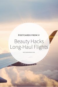 Pinterest, beauty hacks, long-haul flights, postcards from v