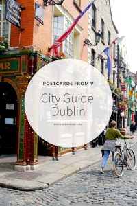 Pinterest, City Guide, Dublin, Ireland, Postcards from V