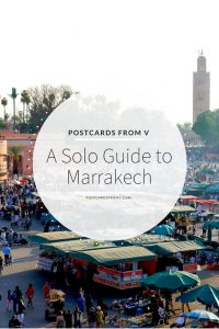Pinterest, solo guide, marrakech, postcards from v