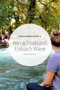 Eisbach Wave, Win a postcard, Pinterest, Postcards from V